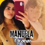 Who Is Manuela Escobar?