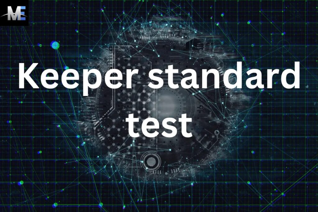 Keeper Standard Test: Understanding Its Impact and Relevance
